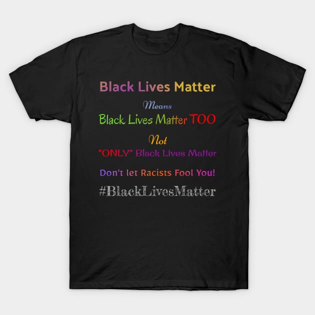 Black Lives Matter T-Shirt by Eclectic Assortment